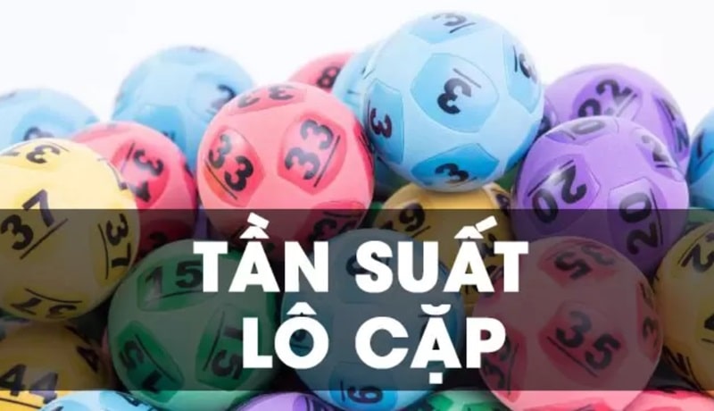 Tần suất lô cặp là gì? Cách soi cầu theo tần suất loto cặp